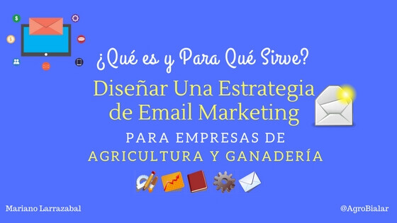 ¿Qué es y para qué sirve el email marketing en agricultura y ganaderia