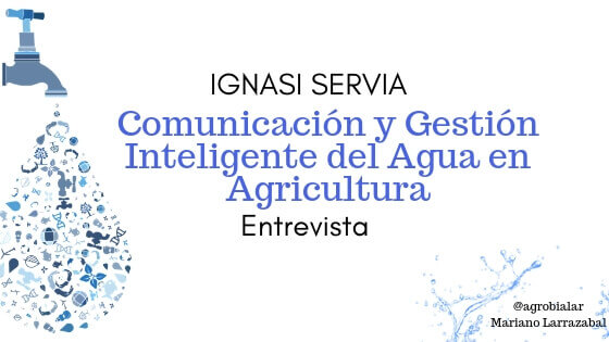 Ignasi Servia. Comunicación y Gestión Inteligente del Agua en Agricultura