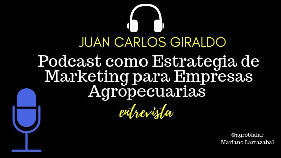 Podcast como Estrategia de Marketing para Empresas Agropecuarias