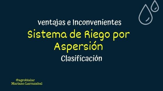 Sistema de Riego por Aspersión