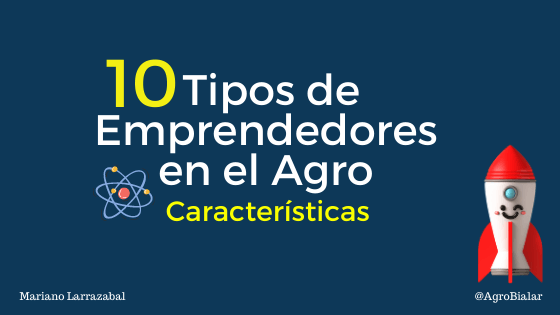 tipos de emprendedores en el agro que más impactan en el sector Características