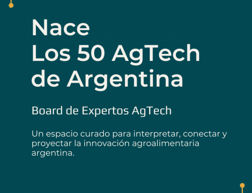 Nace Los 50 AgTech de Argentina, el Board de Expertos AgTech para interpretar, conectar y proyectar la innovación agroalimentaria argentina