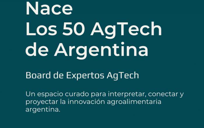 Los 50 AgTech de Argentina, el Board de Expertos AgTech para interpretar, conectar y proyectar la innovación agroalimentaria argentina